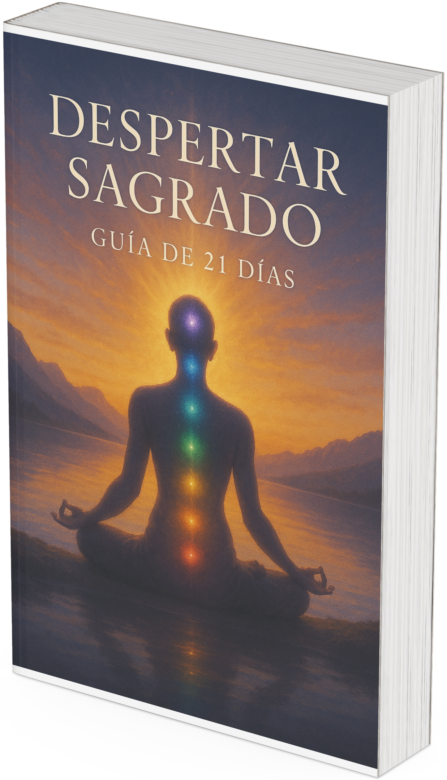 DESPERTAR SAGRADO: Transforma Tu Vida en 21 Días Guía Completa para Conectar con Tu Verdadera Esencia